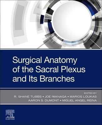 【预订】Surgical Anatomy of the Sacral Plexus and Its Branches