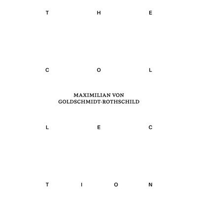 预订 Collection Of Maximilian Von Goldschmidt-Rothschild, The 马克西米利安·冯·戈德施密特-罗斯柴尔德收藏，: 97837533045