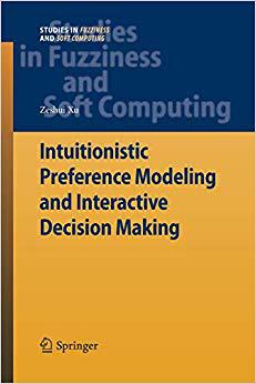 【预订】Intuitionistic Preference Modeling and Interactive Decision Making 9783642447211