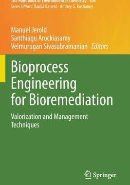 【预订】Bioprocess Engineering for Bioremediation: Valorization and Management Techniques 9783030579135