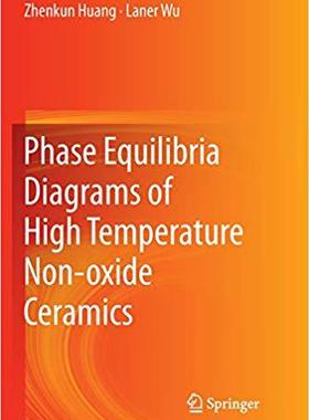 【预售】Phase Equilibria Diagrams of High Temperature Non-Oxide Ceramics
