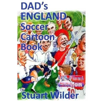 预订 DAD’s ENGLAND Soccer Cartoon Book: Other Sporting and Celebrity Cartoons: 9781534671874