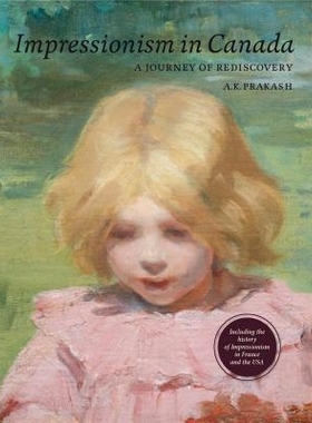 预订 Impressionism in Canada: A Journey of Rediscovery 加拿大印象派：再发现之旅 第2版: 9783897904552