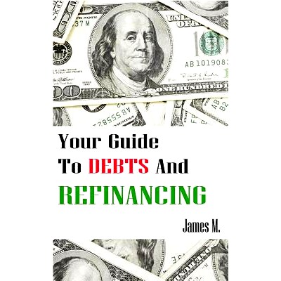 预订 Your Guide to Debts and Refinancing: How to create healthy financial habits: 9781534857483