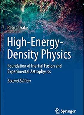 【预售】High-Energy-Density Physics: Foundation of Inertial Fusion and Experimental Astrophysics