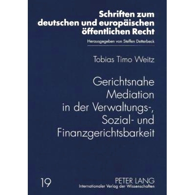 预订 Gerichtsnahe Mediation in der Verwaltungs-, Sozial- und Finanzgerichtsbarkeit: 9783631579657