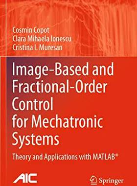 【预订】Image-Based and Fractional-Order Control for Mechatronic Systems
