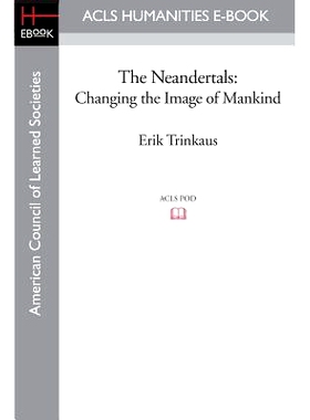 预订 The Neandertals: Changing the Image of Mankind: 9781597405904