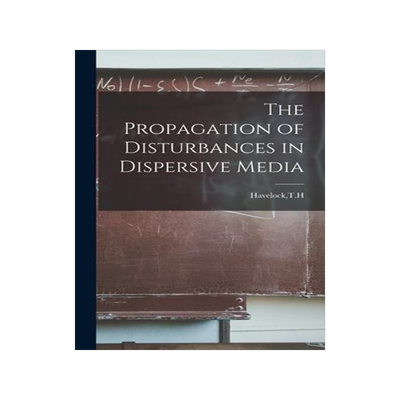[预订]The Propagation of Disturbances in Dispersive Media 9781016666138