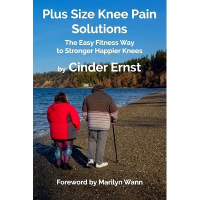 预订 Plus Size Knee Pain Solutions: The Easy Fitness Way to Stronger Happier Knees: 9780578558912