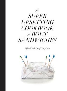 预订 A Super Upsetting Cookbook about Sandwiches一本让人超级心烦的三明治食谱: 9780804186414
