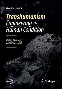 【预售】Transhumanism - Engineering the Human Condition