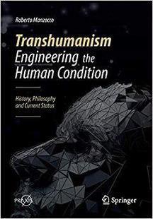 【预售】Transhumanism - Engineering the Human Condition