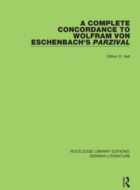 【预订】A Complete Concordance to Wolfram von Eschenbach’s Parzival