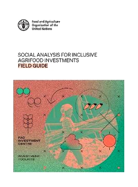 预订 Social analysis for inclusive agrifood investments: Field guide 包容性农业粮食投资的社会分析：实地指南: 97892513781