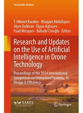 预订 Research and Updates on the Use of Artificial Intelligence in Drone Technology: Proceedings of the 2024 Internation