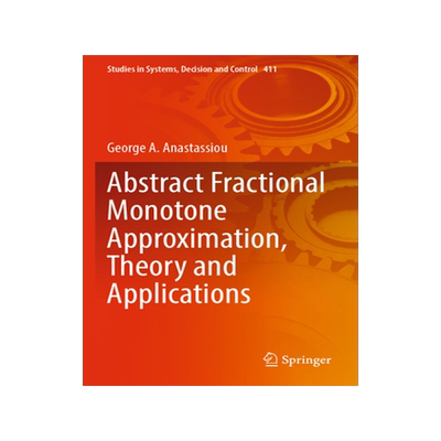 [预订]Abstract Fractional Monotone Approximation, Theory and Applications