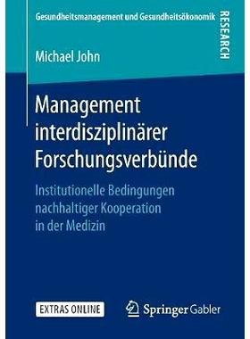 预订 Management interdisziplinärer Forschungsverbünde: Institutionelle Bedingungen nachhaltiger Kooperation in der Med