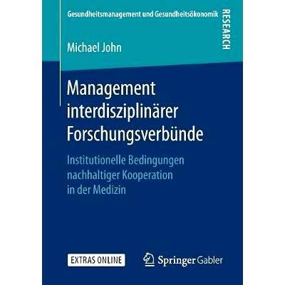 预订 Management interdisziplinärer Forschungsverbünde: Institutionelle Bedingungen nachhaltiger Kooperation in der Med