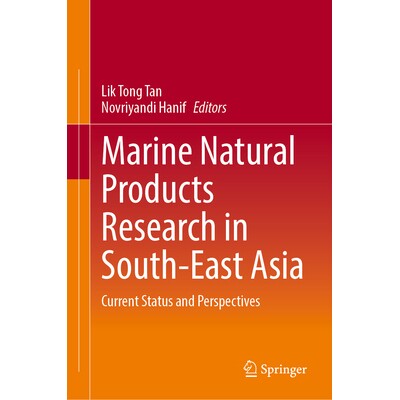 预订 Marine Natural Products Research in South-East Asia Current Status and Perspectives 东南亚海洋天然产物研究:现状与