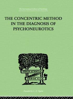 【预订】The Concentric Method In The Diagnosis Of Psychoneurotics