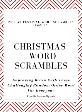 预订 Over 50 Festival Word Scrambles Puzzles: CHRISTMAS WORD SCRAMBLES: Improving Brain With These Challenging Random Or