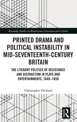 [预订]Printed Drama and Political Instability in Mid-Seventeenth-Century Britain 9781032436678