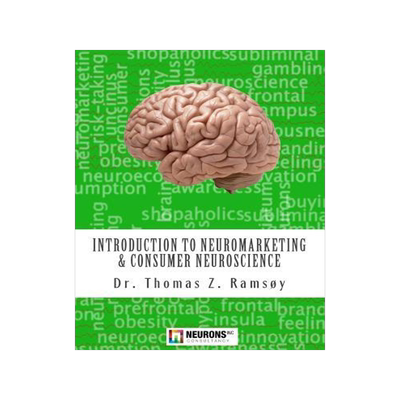 [预订]Introduction to Neuromarketing & Consumer Neuroscience 9788799760206