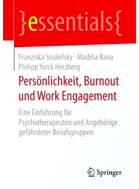预订 Persönlichkeit, Burnout und Work Engagement: Eine Einführung für Psychotherapeuten und Angehörige gefährdeter