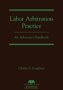 [预订]Labor Arbitration Practice: An Advocate’s Handbook 9781641058322