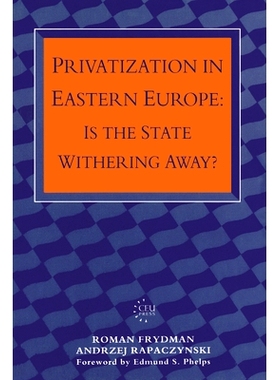预订 Privatization in Eastern Europe: Is the State Withering Away?: 9781858660042