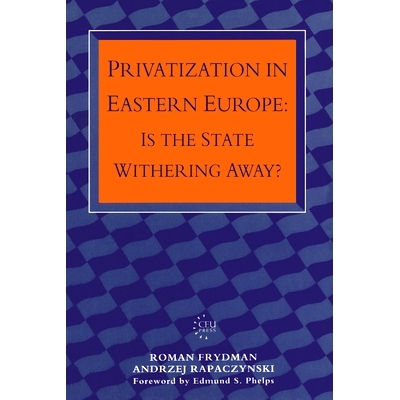 预订 Privatization in Eastern Europe: Is the State Withering Away?: 9781858660042