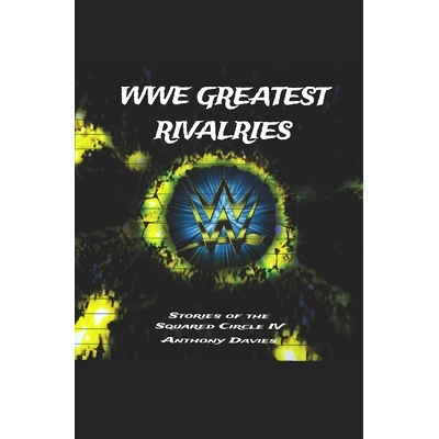 预订 WWE Greatest Rivalries: Stories of the Squared Circle IV: 9798336993226