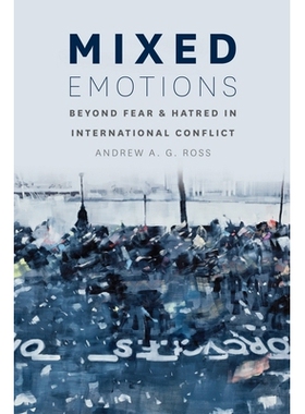 预订 Mixed Emotions: Beyond Fear and Hatred in International Conflict 百感交集：*国际冲突中的恐惧与仇恨（平装）: 9780226