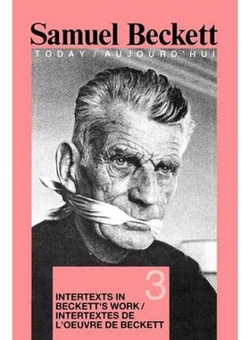 预订 Intertexts in Beckett’s Work et/ou Intertextes de l’oeuvre de Beckett 贝克特作品中的互文: 9789051837964