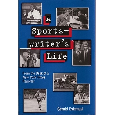 预订 A Sportswriter’s Life: From the Desk of a New York Times Reporter Volume 1: 9780826219589