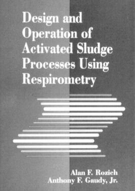 【预订】Design and Operation of Activated Sludge Processes Using Respirometry