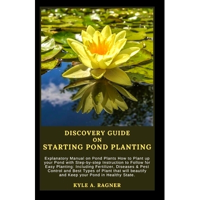 预订 Discovery Guide on Starting Pond Planting: Explanatory Manual on Pond Plants How to Plant up your Pond with Step-by