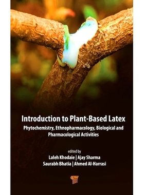 预订 Introduction to Plant‐based Latex: Phytochemistry, Ethnopharmacology, Biological, and Pharmacological Activit