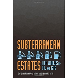 and Subterranean 预订 Gas 平装 Life 鲜活世界 Estates 9780801479861 Worlds 地下资产：石油与天然气 Oil