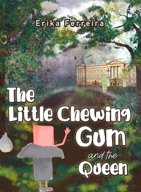 预订 The Little Chewing Gum and the Queen: 9781528998703