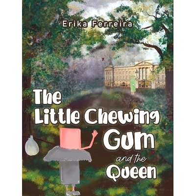 预订 The Little Chewing Gum and the Queen: 9781528998703