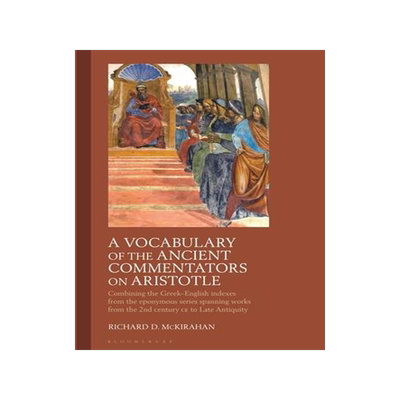 [预订]A Vocabulary of the Ancient Commentators on Aristotle: Combining the Greek-English Indexes from the  9781350250437