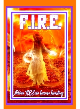 预订 Achieve F.I.R.E. via Income Investing: Create A Paycheck Today: 9798375601953