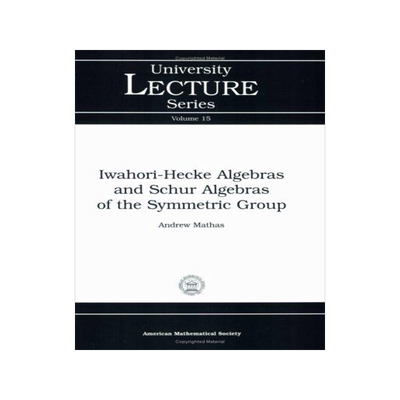 预订 Iwahori-Hecke Algebras and Schur Algebras of the Symmetric Group 9780821819265