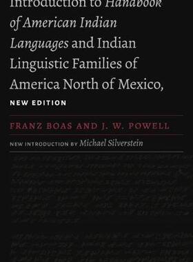[预订]Introduction to Handbook of American Indian Languages and Indian Linguistic Families of America Nort 9781496201546
