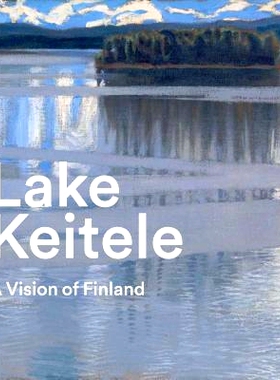 预订 Lake Keitele: Akseli Gallen-Kallela 凯莱特湖：阿克塞利加伦 - 克拉梅拉: 9781857096248