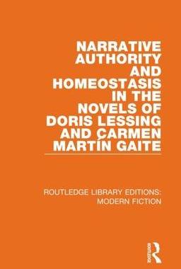 [预订]Narrative Authority and Homeostasis in the Novels of Doris Lessing and Carmen Martín Gaite 9780367334581