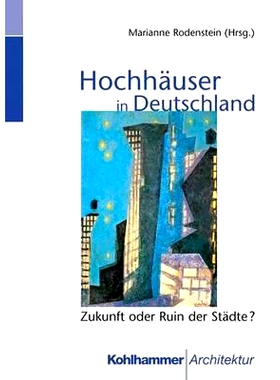 预订 Hochhäuser in Deutschland: Zukunft oder Ruin der Städte?: 9783834816368