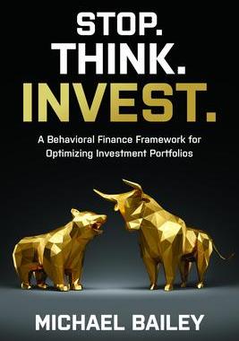[预订]Stop. Think. Invest.: A Behavioral Finance Framework for Optimizing Investment Portfolios 9781264268382